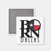GEBOREN Dallas Texas Magnet (Vorderseite/Rückseite)