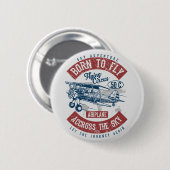 Geboren, das Abenteuer im Flugzeug zu fliegen Button (Vorne & Hinten)