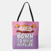Geboren, dein Leben zu ruinieren Tasche (Vorderseite)