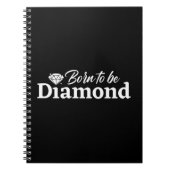 Geboren, Diamant zu sein Notizblock (Vorderseite)