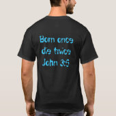 Geboren die zweimal einmal John-3:5 T-Shirt (Rückseite)