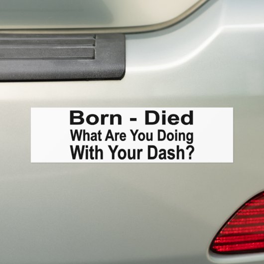 Geboren - Died Was machen Sie mit Ihrem Bindemitte Autoaufkleber (Auf Auto)