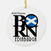 GEBOREN Edinburgh Scotland individuell anpassbar Keramik Ornament (Vorne)