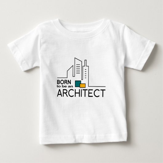 Geboren, ein Architekt zu sein Baby T-shirt (Vorderseite)