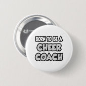 Geboren, ein Cheftrainer zu sein Button (Vorne & Hinten)