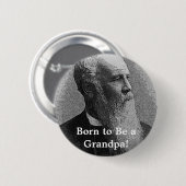 Geboren, ein Großvater zu sein! Gang Button (Vorne & Hinten)
