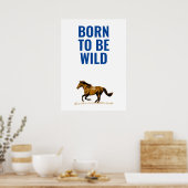Geboren, ein inspirierendes Zitat von Pferden zu s Poster (Küche)
