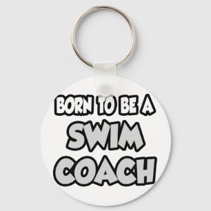 Geboren, ein Schwimmtrainer zu sein Schlüsselanhänger