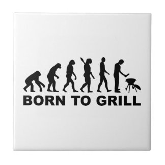Geboren, Evolution zu grillen Fliese