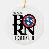 GEBOREN Franklin Tennessee Keramik Ornament (Vorne)