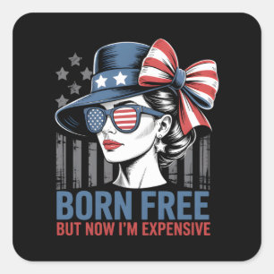 Geboren Free Aber jetzt bin ich teuer USA Flag Quadratischer Aufkleber