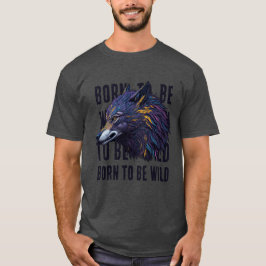 Geboren frei sein (WOLF) T-Shirt