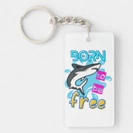 GEBOREN, FREI ZU SEIN SCHLÜSSELANHÄNGER