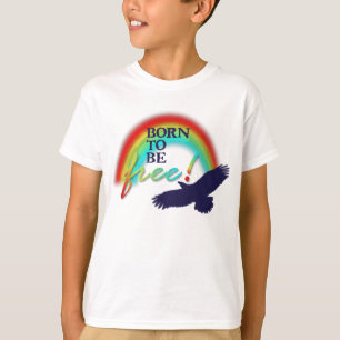 Geboren, FREI zu sein T-Shirt