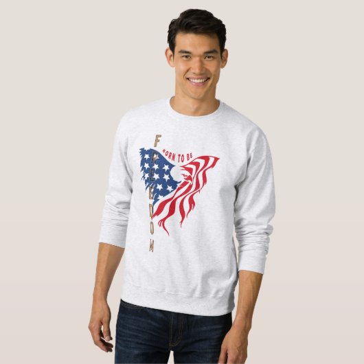 Geboren, Freiheit zu haben | Männerpullover Sweatshirt (Vorne ganz)