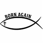 Geboren Freistehende Fotoskulptur<br><div class="desc">"Jesus Fish" (auch Ichthys genannt),  das ein Kreuz für ein Auge hat. Der obige Text lautet "Geboren wieder".</div>