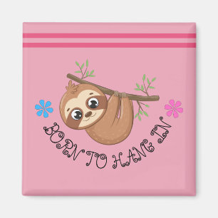 Geboren Funny Hanging Sloth Template Magnet