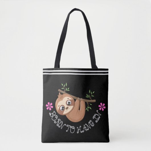 Geboren | Funny Hanging Sloth Template Tasche (Vorderseite)