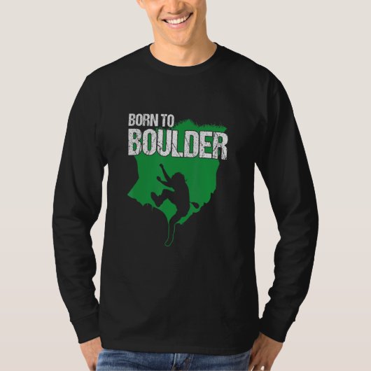 Geboren für Boulder Climber Bergsteigerei Carabine T-Shirt (Vorderseite)