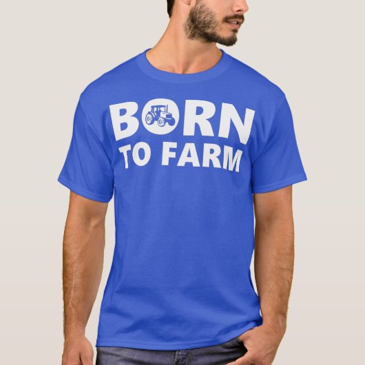 Geboren für den landwirtschaftlichen Betrieb Funny T-Shirt (Vorderseite)