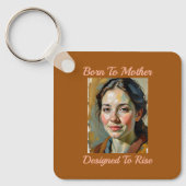 Geboren für den Schlüsselanhänger von Mutter Zitat (Vorderseite)