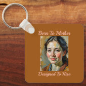 Geboren für den Schlüsselanhänger von Mutter Zitat (Vorderseite)