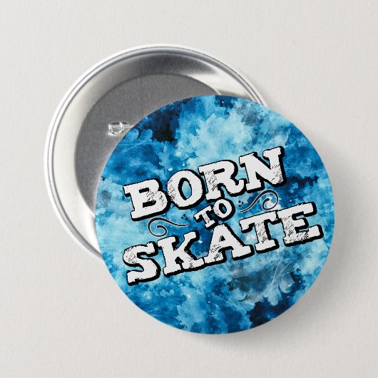 Geboren für den Skate Button (Vorne & Hinten)