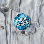 Geboren für den Skate Button (Beispiel)