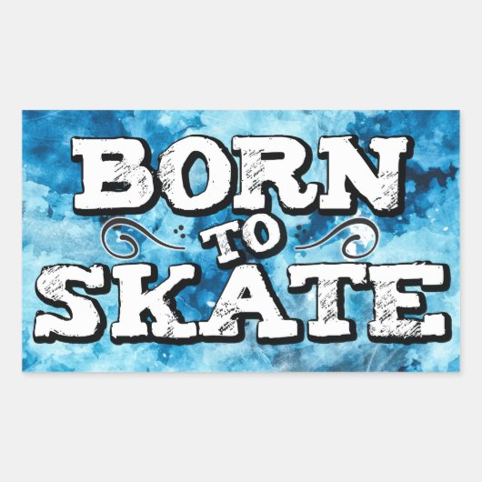 Geboren für den Skate Rechteckiger Aufkleber (Vorderseite)