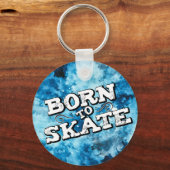 Geboren für den Skate Schlüsselanhänger (Vorderseite)