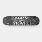 Geboren für den Skate Schwarz-Pappe-Text Skateboard (Horizontal)