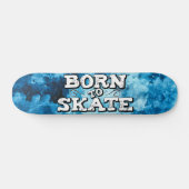 Geboren für den Skate Skateboard (Horz)