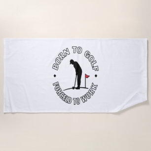 Geboren für die Gestaltung des T - Shirt mit Golfz Strandtuch
