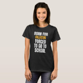 Geboren für die Sammlung T-Shirt (Vorne ganz)