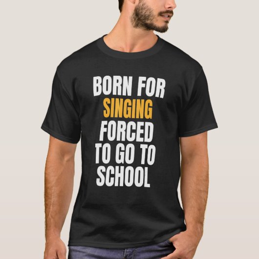 Geboren für Gesang T-Shirt (Vorderseite)
