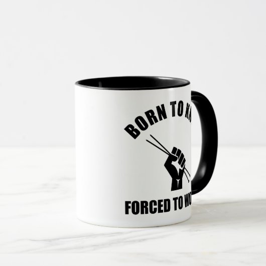 Geboren für Strick, die zur Arbeit gezwungen sind Tasse (VorderseiteRechts)