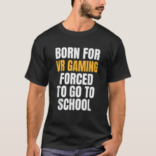 GEBOREN FÜR VR GAMING FUNNY GIFT T Shirt