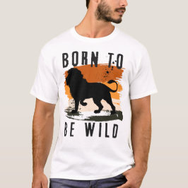 Geboren für Wildtier T-Shirt