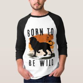Geboren für Wildtier T-Shirt