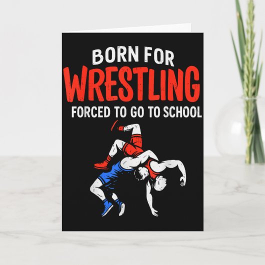 Geboren für Wrestling Erzwungene Schule Lustiger W Karte (Vorderseite)
