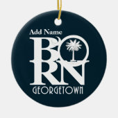 GEBOREN Georgetown SC Individualisierbare Einricht Keramik Ornament (Vorne)