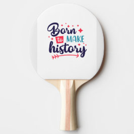 Geboren, geschichtlich Motivierend Ping Pong Padde Tischtennis Schläger