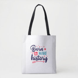 Geboren, geschichtlich Motivierend Tote Tasche zu