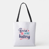 Geboren, geschichtlich Motivierend Tote Tasche zu (Rückseite)