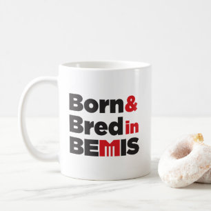 Geboren & gezüchtet in Bemis - Tasse
