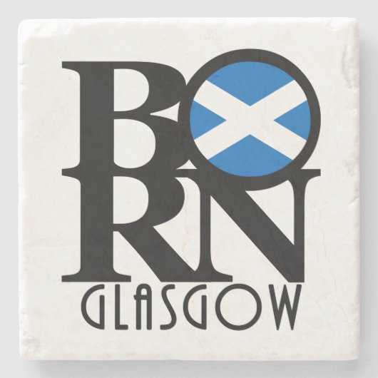 GEBOREN Glasgow Scotland Steinuntersetzer (Vorderseite)