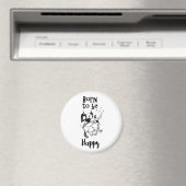 Geboren, glücklich zu sein Magnet (In Situ (Geschirrspüler))