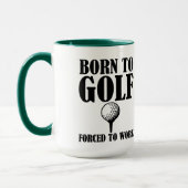 Geboren Golf zu spielen Zwangs, um lustige Tasse (Links)