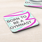 Geboren, Gymnast zu sein Getränkeuntersetzer (Linke Seite)