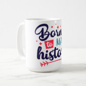 Geboren, History Coffee Tasse zu machen (Vorderseite Links)